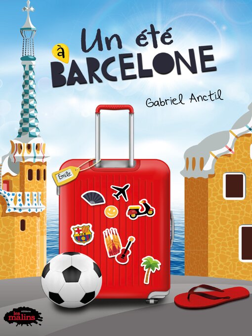 Title details for Un été à Barcelone by Gabriel Anctil - Available